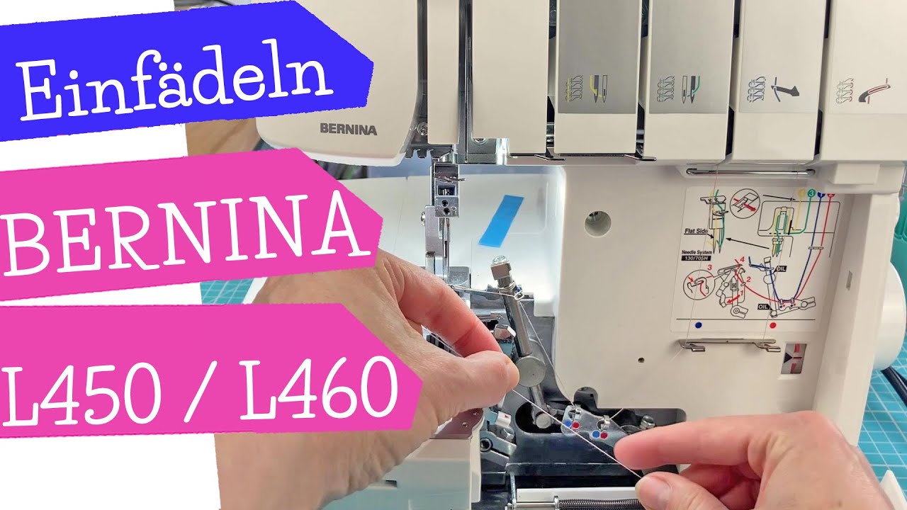 Einfädeln BERNINA L450 einfädeln BERNINA L460 | Einfädeln BERNINA Overlock | mommymade
