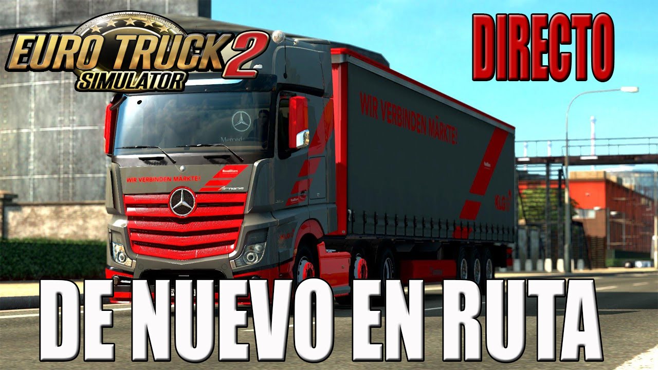 Gameplay EURO TRUCK SIMULATOR 2 | DIRECTO | DE NUEVO EN RUTA | ESPA&Ntilde;OL | PC HD | 1080P