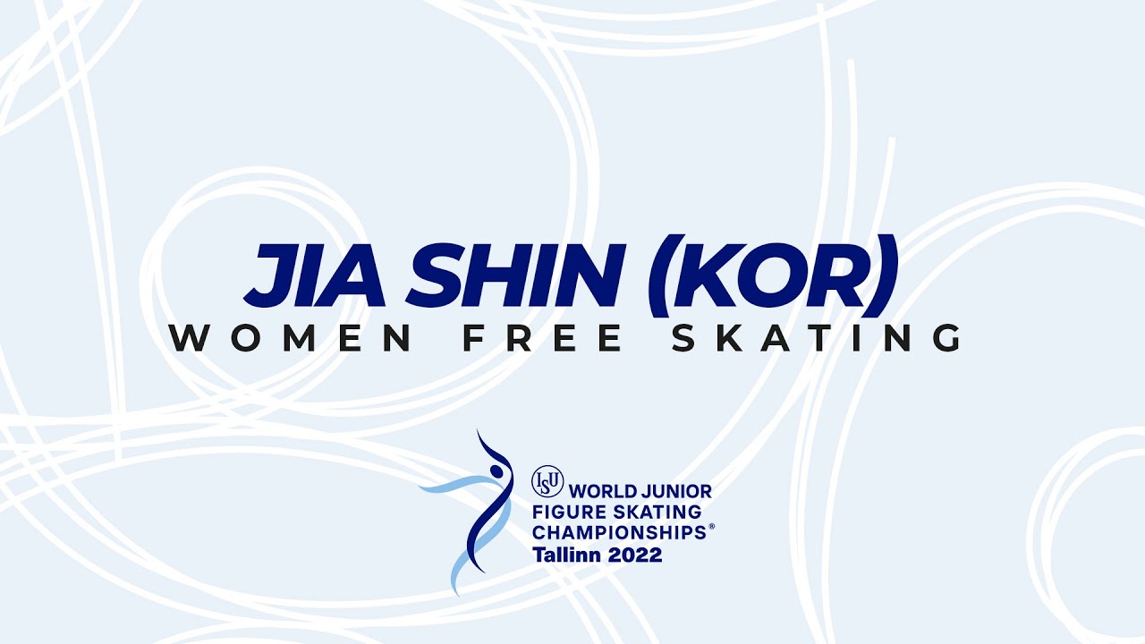 Jia Shin (KOR) | Women FS | ISU WJ Figure Skating Championships 2022 | Tallinn | 