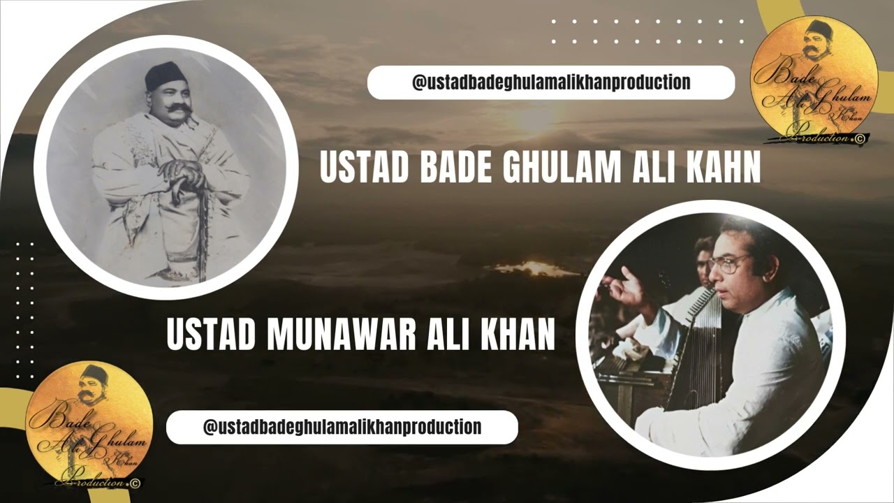 Ustad Bade Ghulam Khan & Ustad Munawar Ali Khan \\ Raag Hindolika Sarang