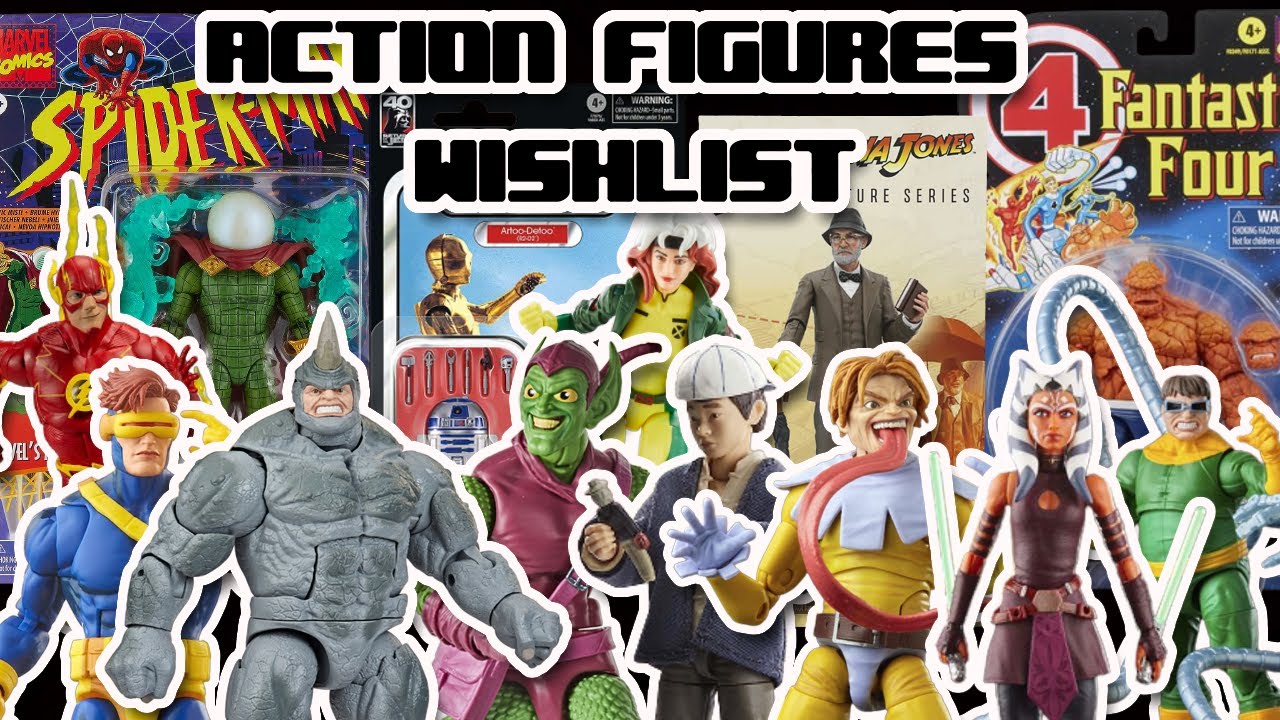 My Action Figures Wishlist - Marvel Legends, Star Wars Black Series, Indiana Jones, McFarlane, NECA
