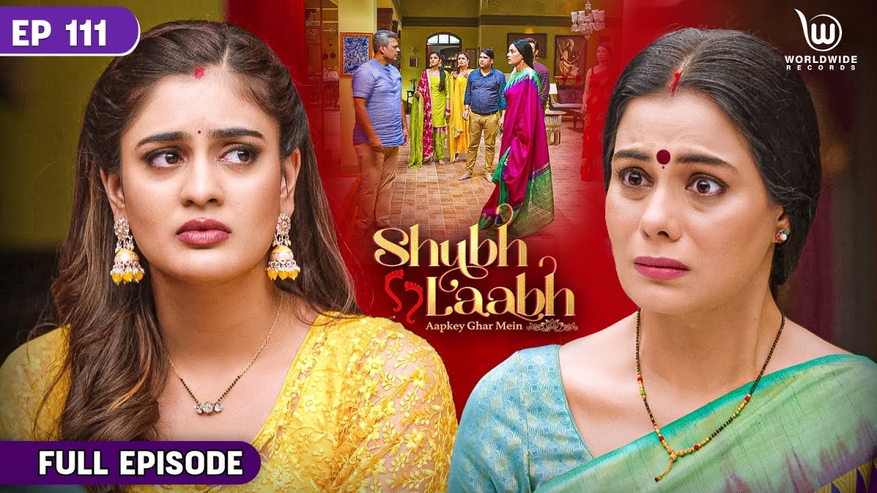 Shubh Laabh - Aapkey Ghar Mein | Maya Is Pregnant || Full Episode || Ep-111
