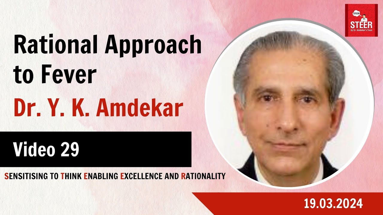 Rational approach to Fever | Dr. Y. K. Amdekar | Video 29 | #doctors #fever #diagnosis #viralfever