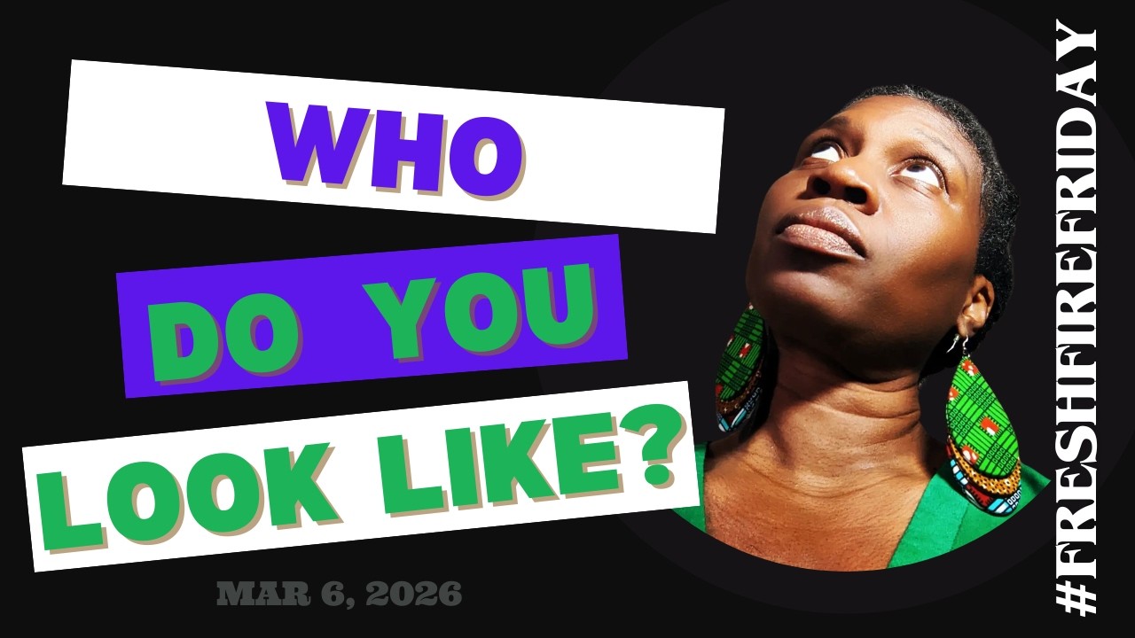 FRESH FIRE FRIDAY - 06 MAR 2026| LOOKING LIKE JESUS| Romans 12:2