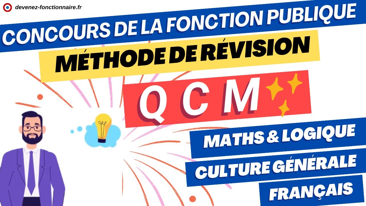 M&eacute;thode et Conseils de r&eacute;visions des QCM maths, Logique, Culture g&eacute;n&eacute;rale, Fran&ccedil;ais.  (concours)