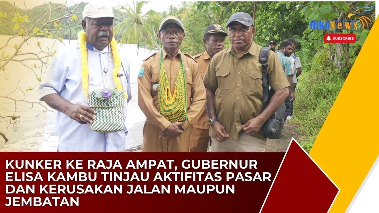 KUNKER KE RAJA AMPAT, GUBERNUR ELISA TINJAU AKTIFITAS PASAR  DAN KERUSAKAN JALAN MAUPUN JEMBATAN