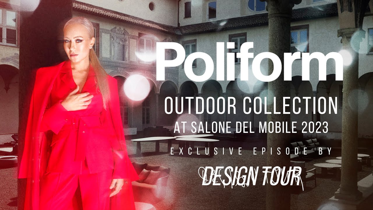 iSaloni 2023. POLIFORM. Outdoor collection. Episode #201