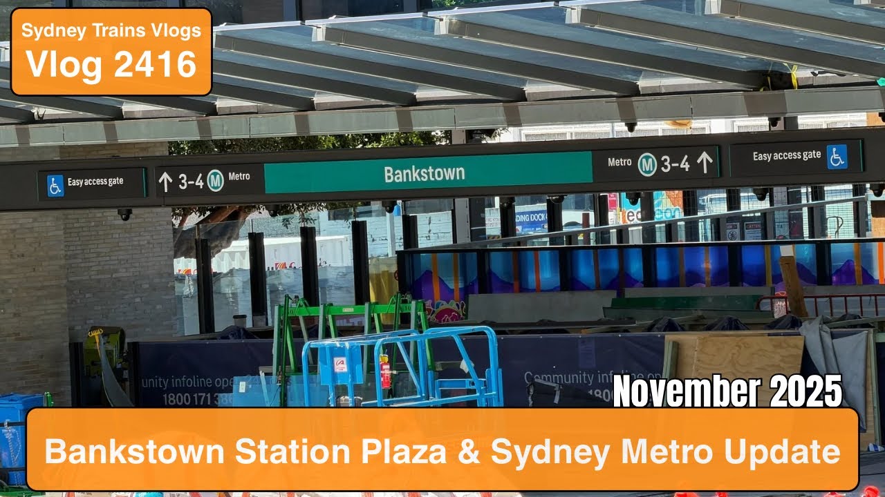 Видеоблог Sydney Trains 2416: Площадь станции Бэнкстаун и обновление Сиднейского метро — ноябрь 2...