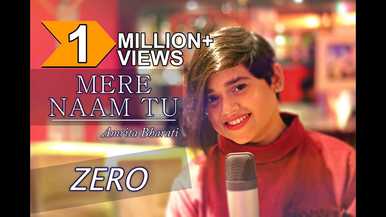 Mere Naam Tu | Zero | Shah Rukh Khan | Anushka Sharma | Female Cover by Amrita Bharati