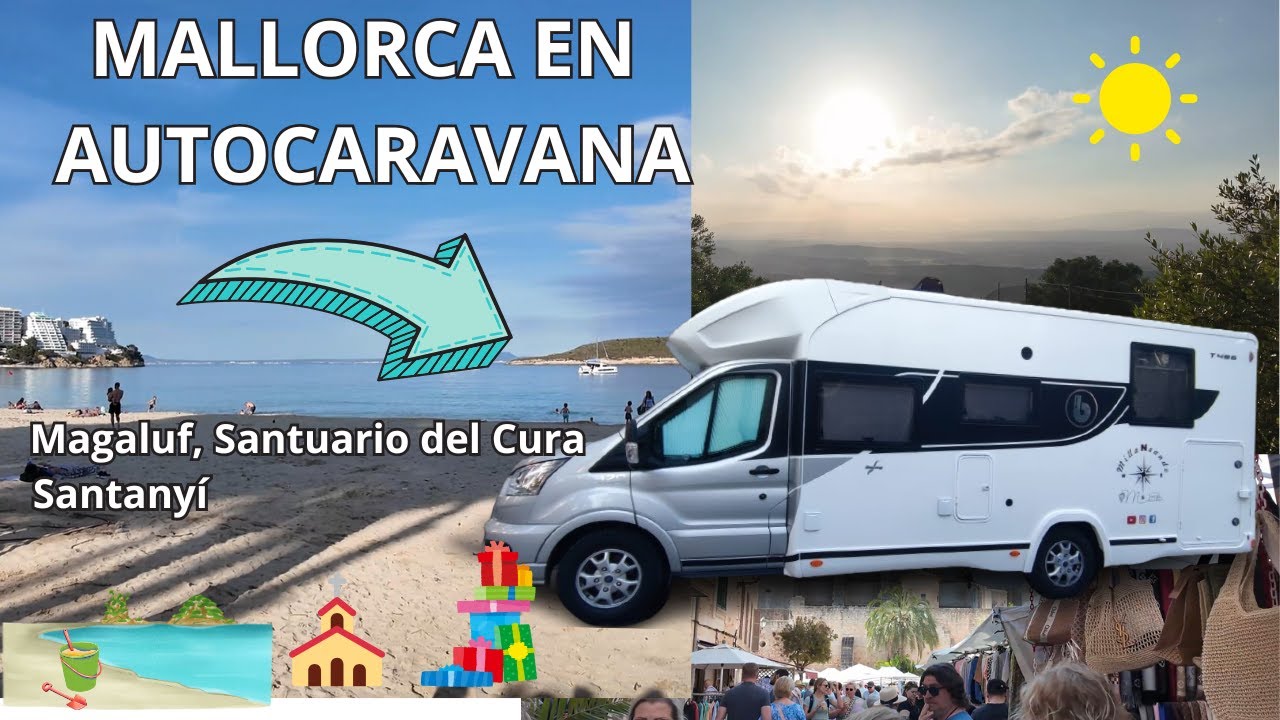 🇪🇸 MAGALUF, SANTUARIO del CURA y SANTANYI | 2# MALLORCA EN AUTOCARAVANA by MILLANEANDO 🚐