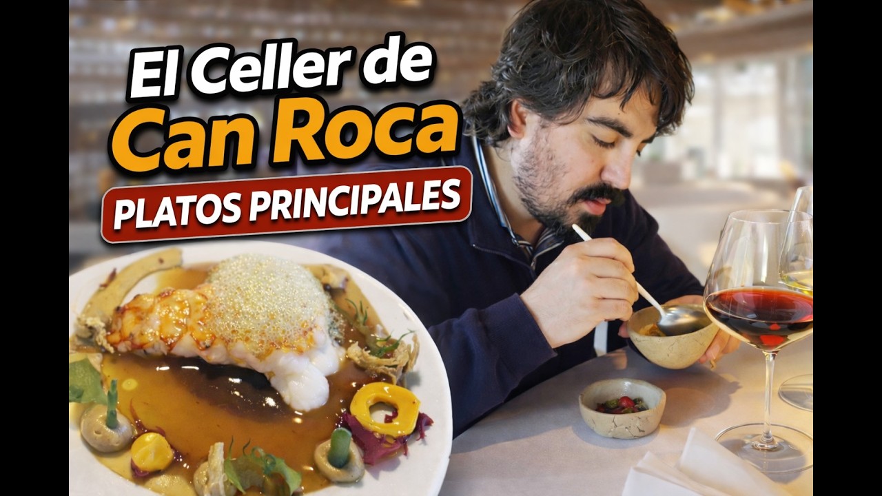 ¿Vale la pena El Celler de Can Roca? | Platos Principales