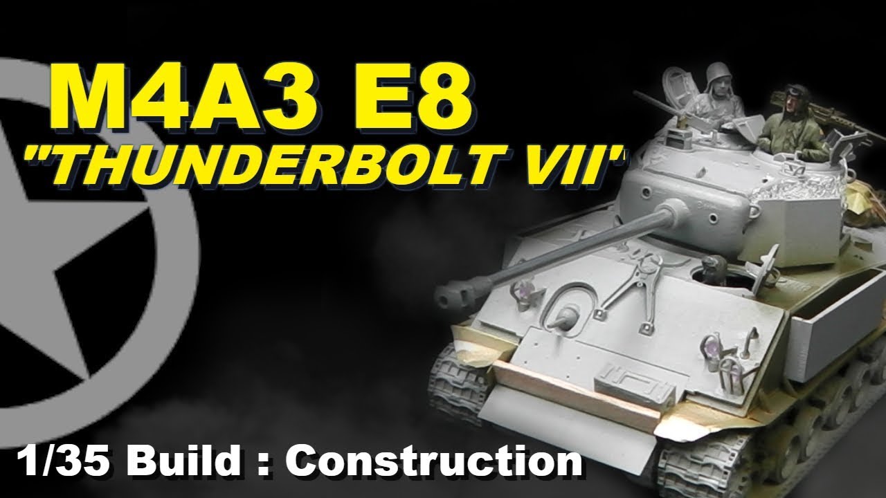 Dragon 1/35 M4A3 E8 Thunderbolt VII Easy Eight Sherman Build Log Part 1