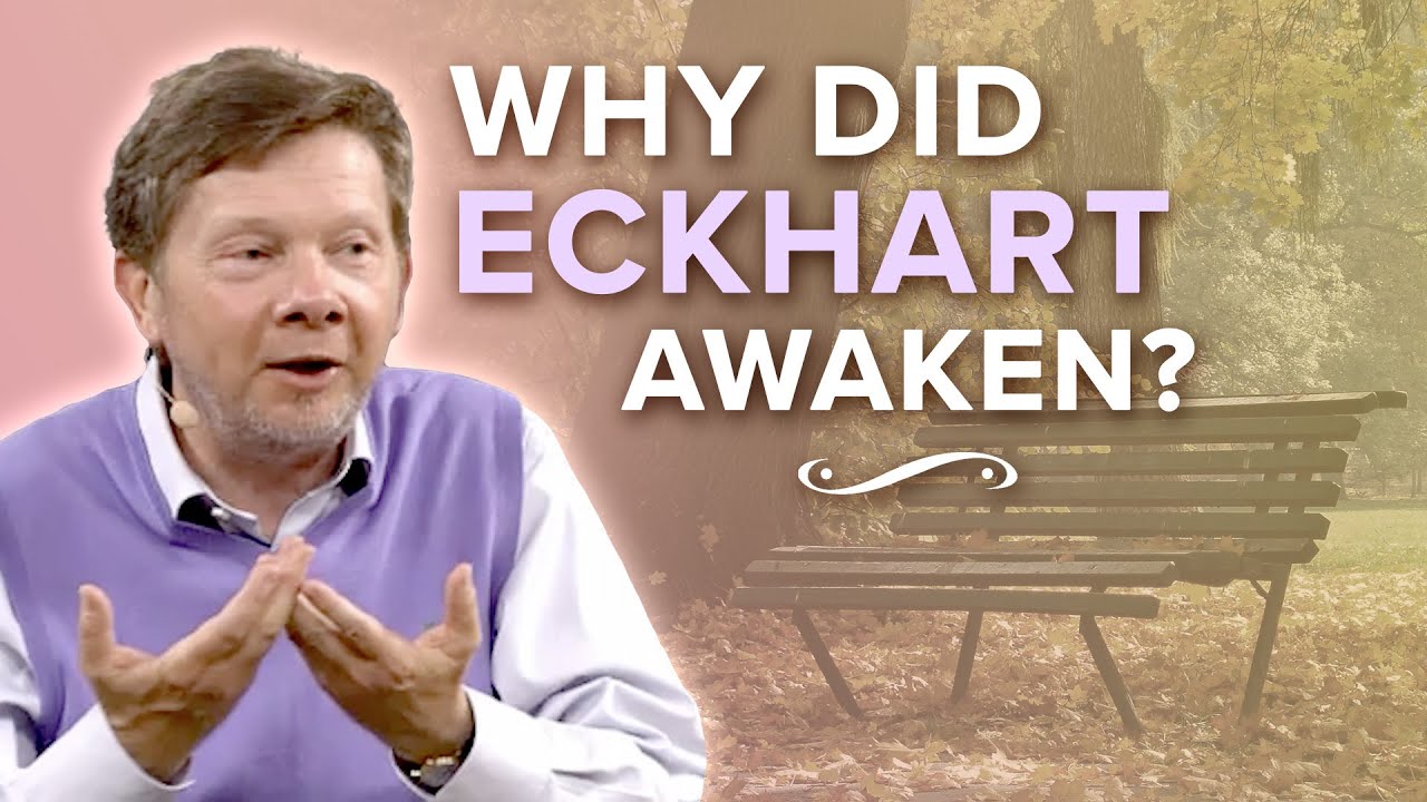 Why Did Eckhart Awaken? | Eckhart Tolle