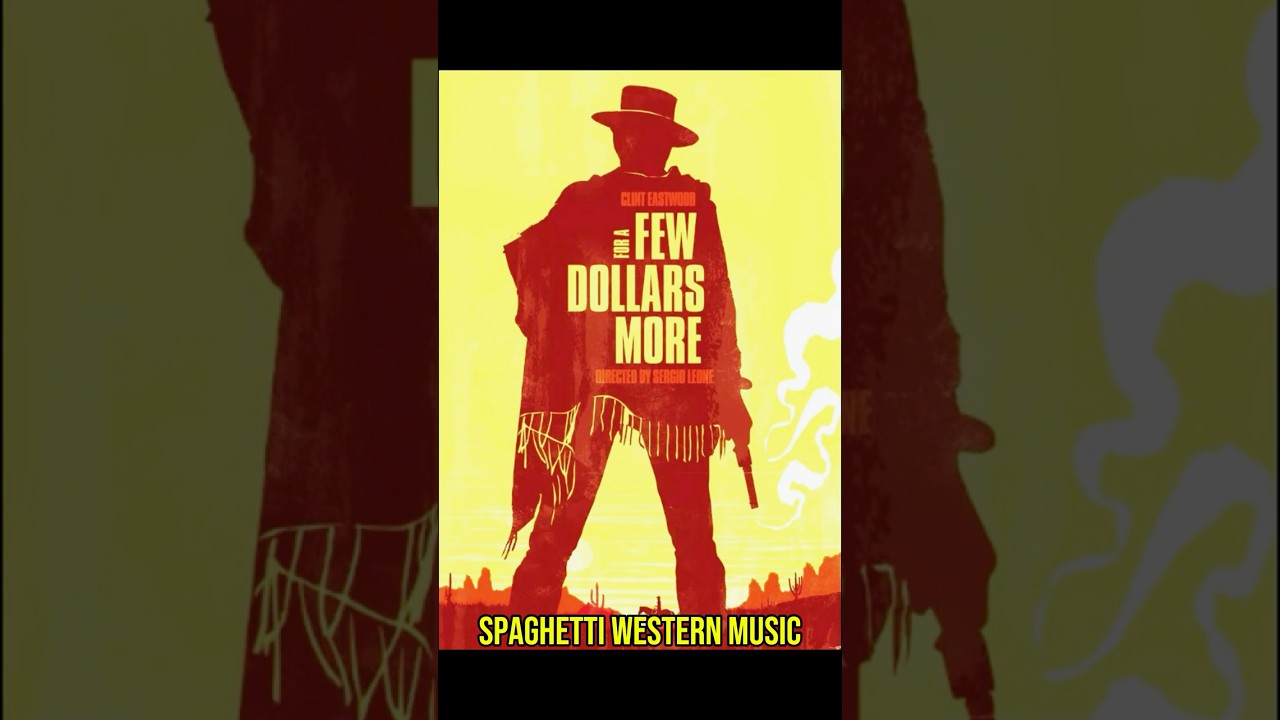 Most iconic Spaghetti Western Music- For a few Dollars more #clinteastwood