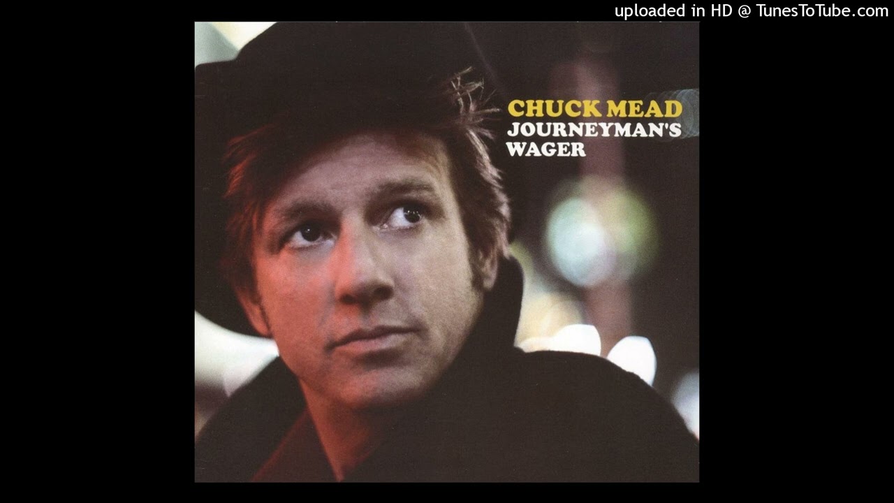 Chuck Mead - A Long Time Ago