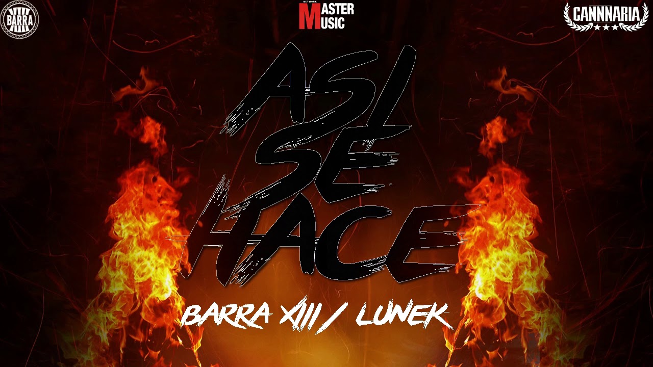 Asi Se Hace Lunek Ft Barra XIII