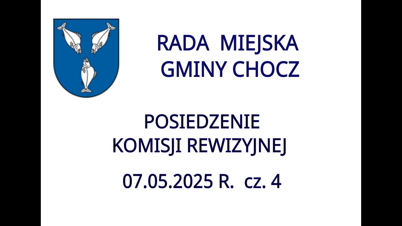 Komisja Rewizyjna RMG Chocz - 07.05.2025 r.  cz. 4