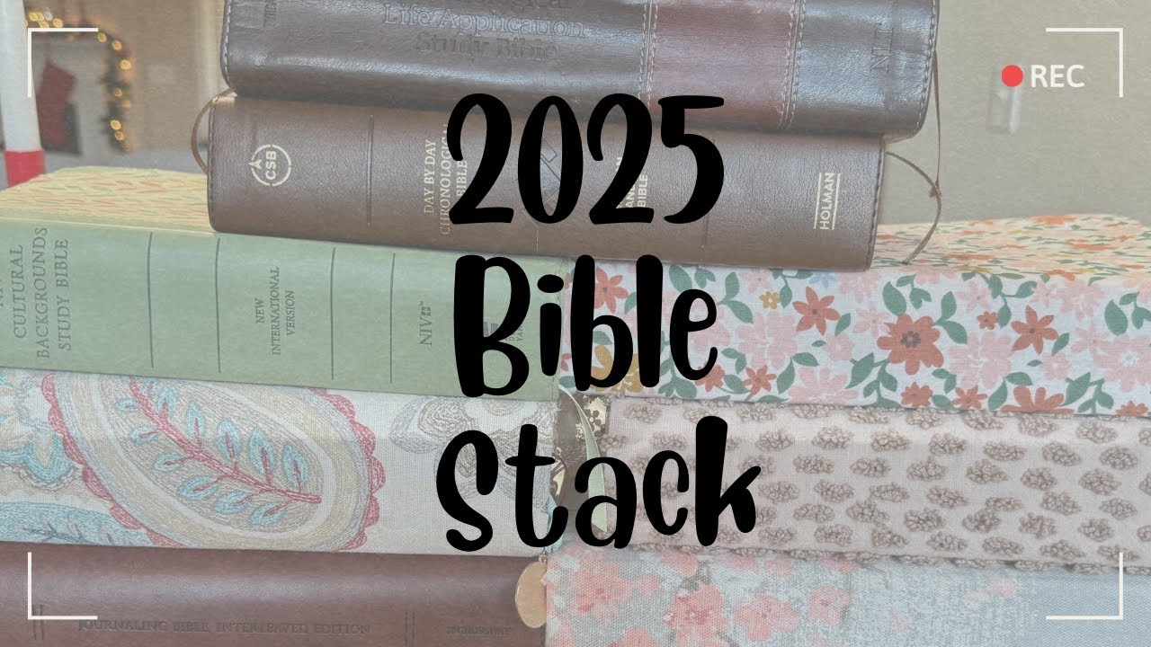2025 Bible Stack - Video #5 in my 2025 plans series