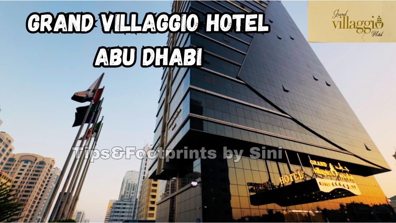 Grand Villaggio Hotel Abu Dhabi Room Tour | Tips&Footprints by Sini 