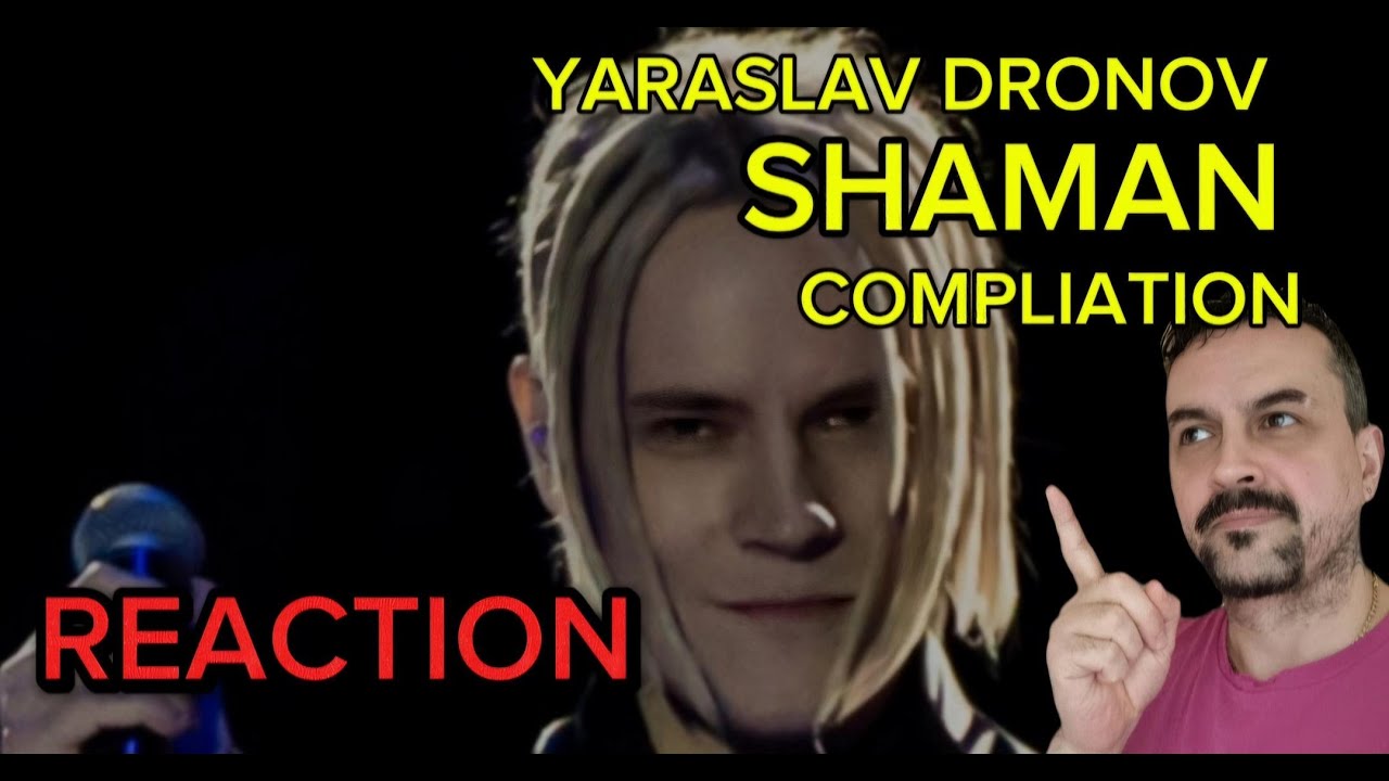 SHAMAN YARASLAV DRONOV COMPLIATION REACTION