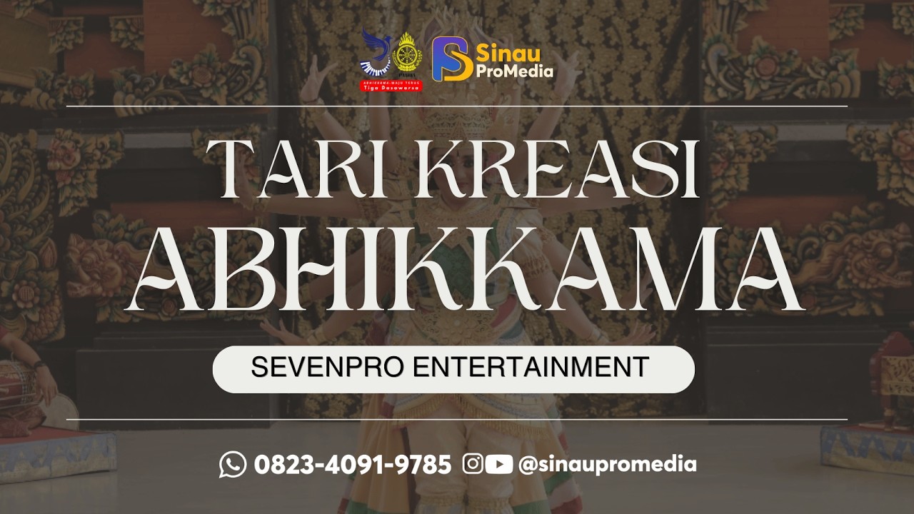 TARI KREASI ABHIKKAMA - SEVENPRO ENTERTAINMENT