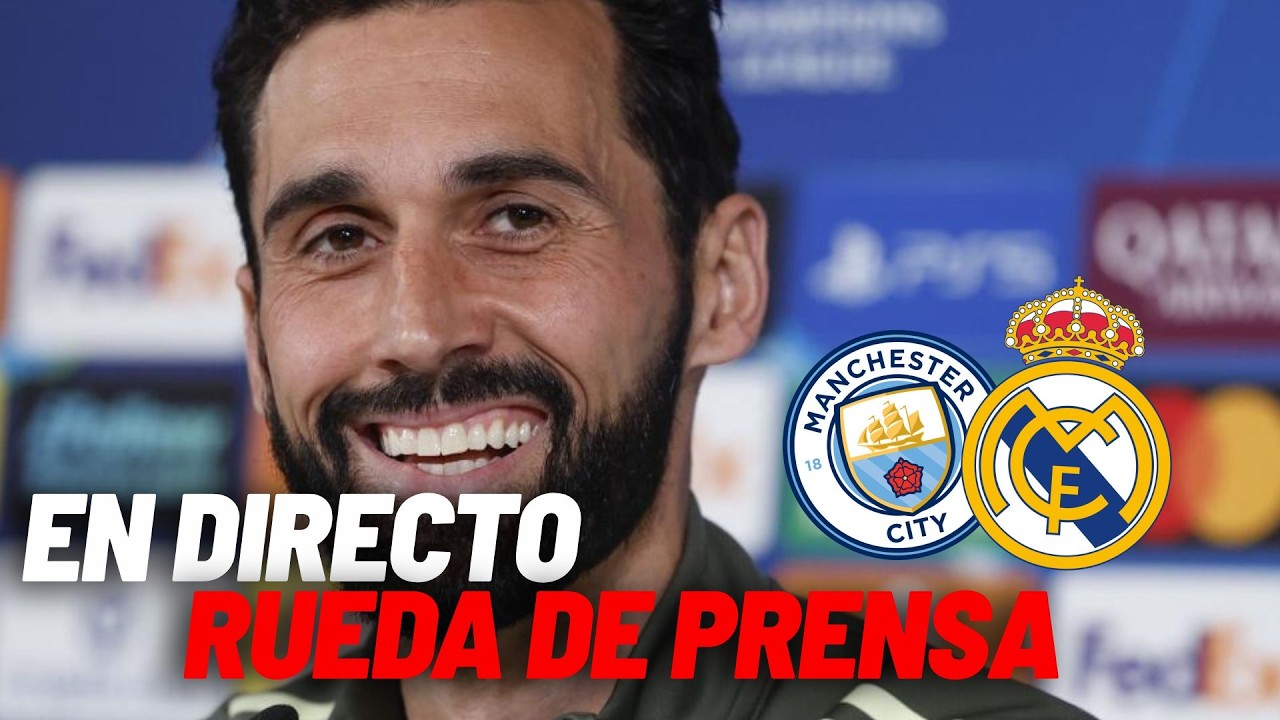 EN DIRECTO I MANCHESTER CITY - REAL MADRID, rueda de prensa de Arbeloa y un jugador, EN DIRECTO