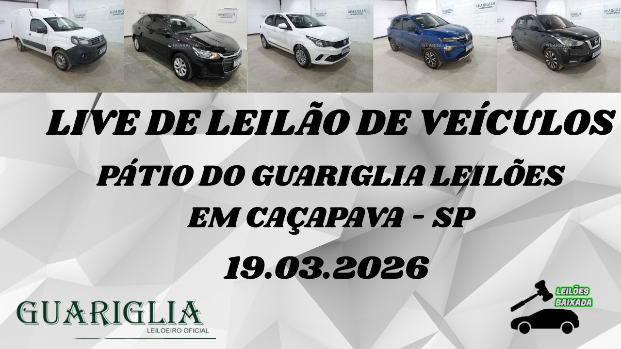 LIVE DE LEILÃO DE VEÍCULOS NO PÁTIO DO GUARIGLIA LEILÕES  DIA 19.03.2026 EM CAÇAPAVA - SP