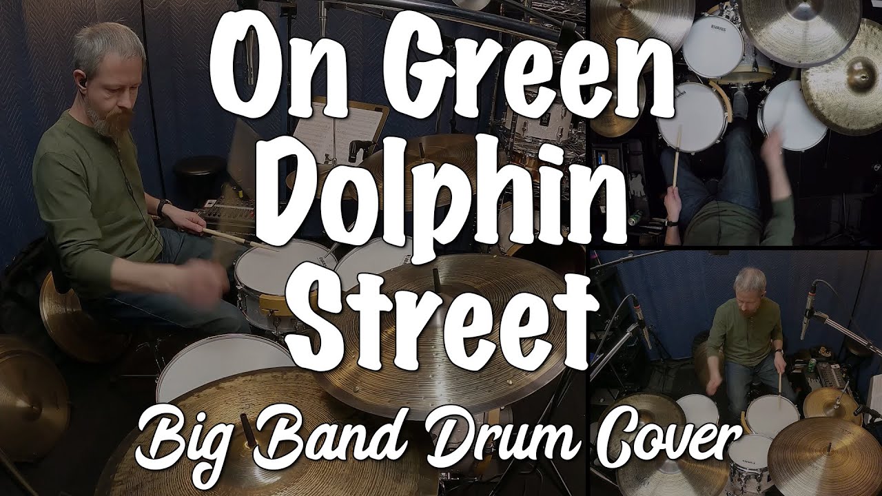 On Green Dolphin Street - Big Band Drum Cover