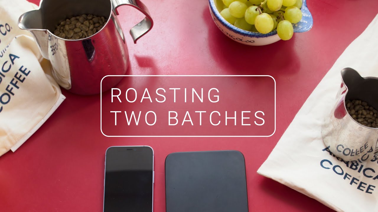 Roasting Two Batches