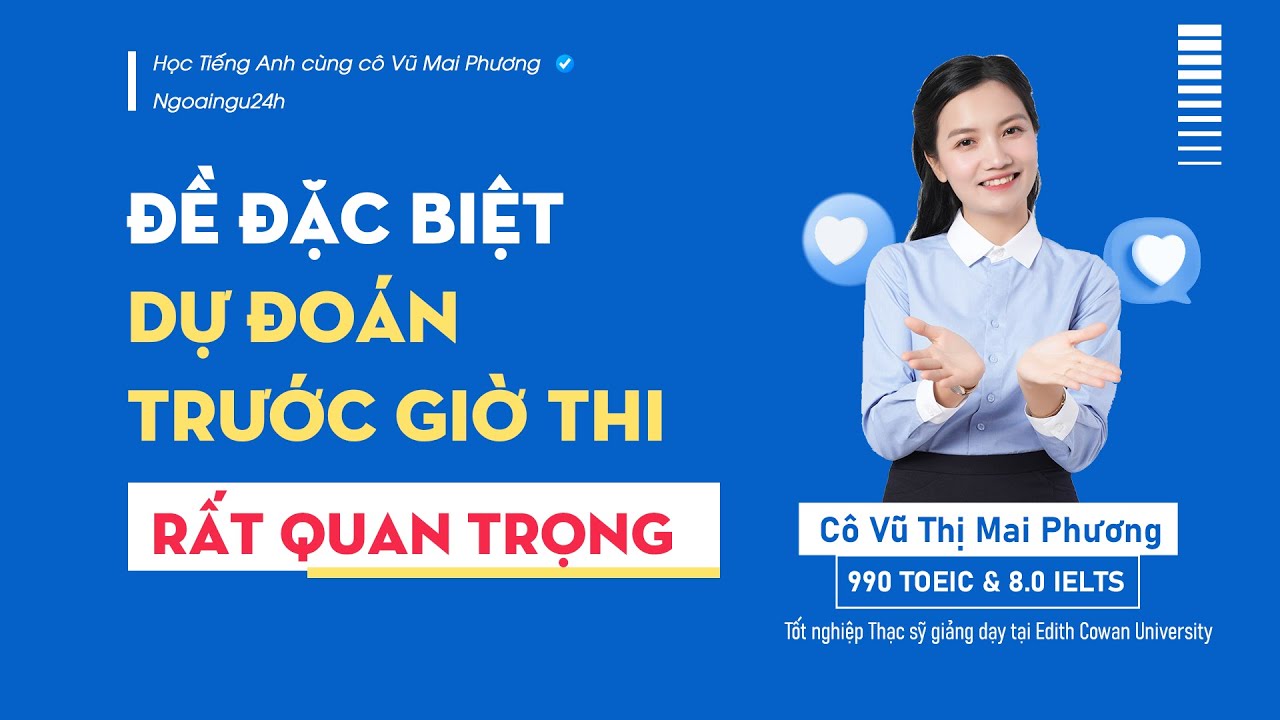 ĐỀ DỰ ĐOÁN ĐẶC BIỆT TRƯỚC GIỜ THI MÔN TIẾNG ANH - KỲ THI THPT 2025