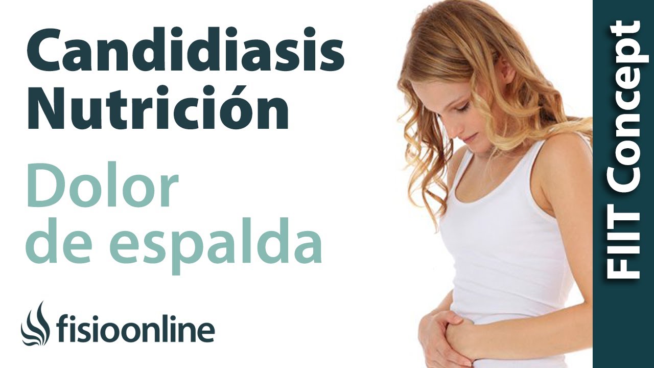 Nutrición, candidiasis y dolor de espalda