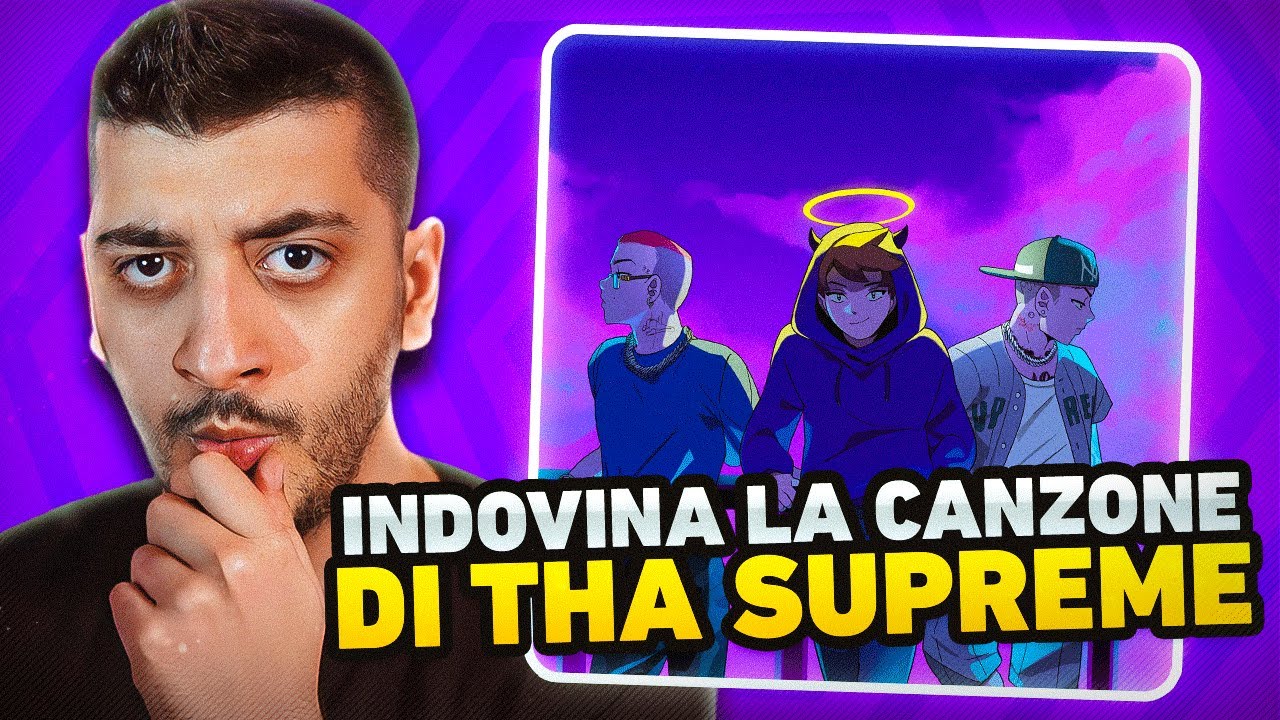 INDOVINA la CANZONE di THASUPREME!