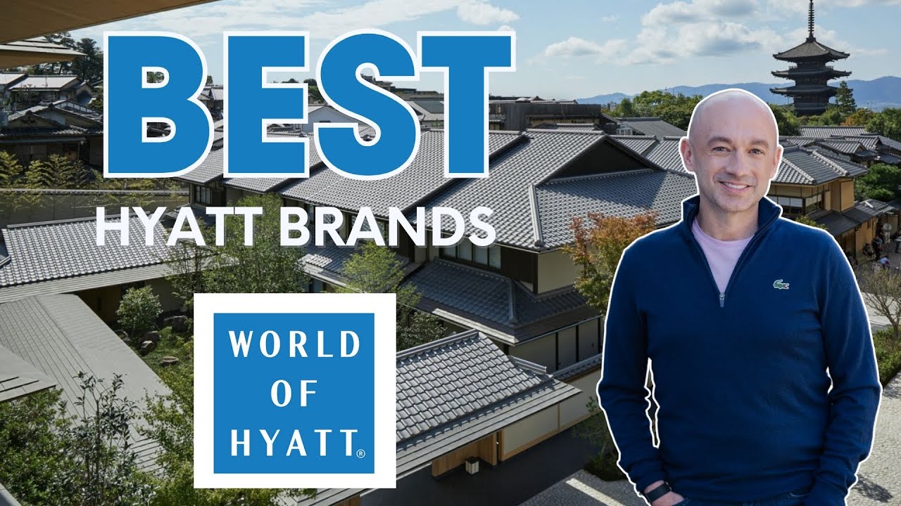 71. Ultimate Guide to the Best World of Hyatt Brands