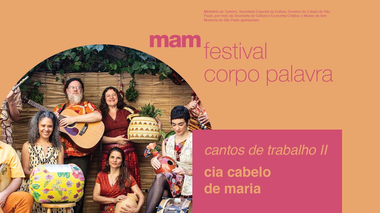 Festival Corpo Palavra - Cantos de trabalho II com Cia Cabelo de Maria