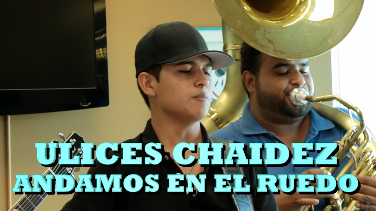 ULICES CHAIDEZ - ANDAMOS EN EL RUEDO (Versión Pepe's Office)