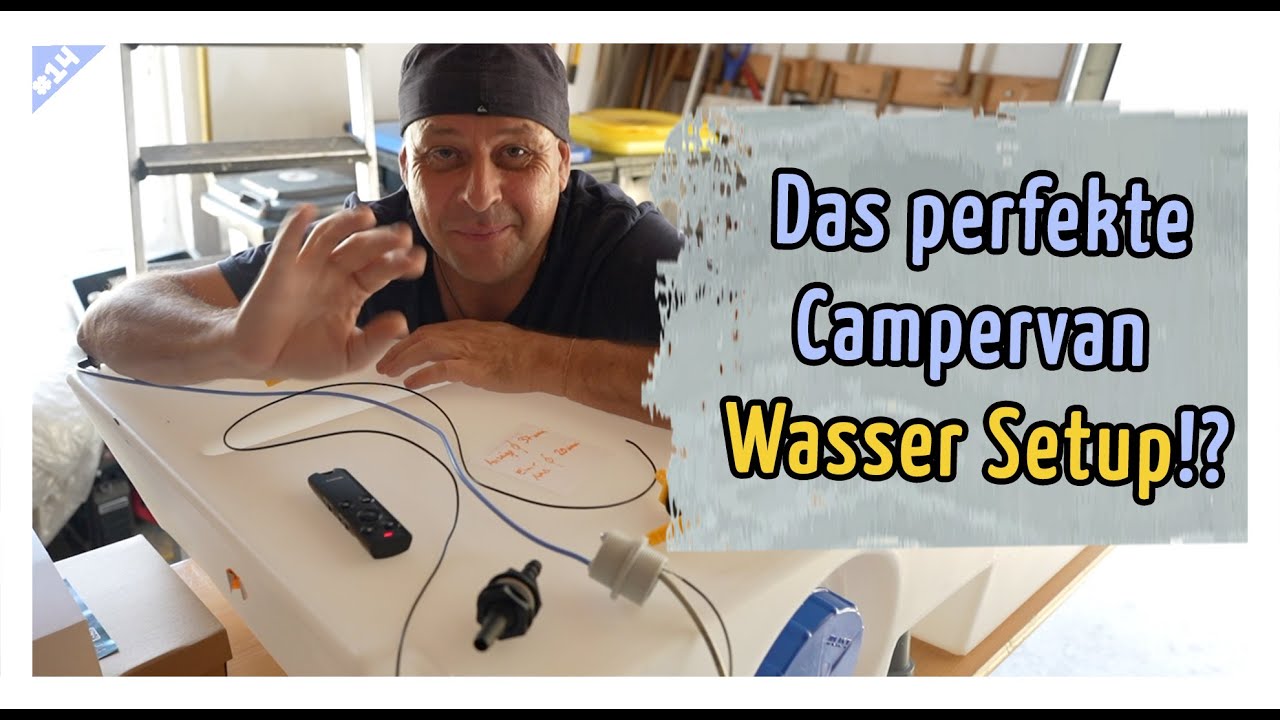 🚐 Das perfekte Wassersetup 💦 für den Campervan !? [inkl. Camper Ausbau Downloadliste 📋]