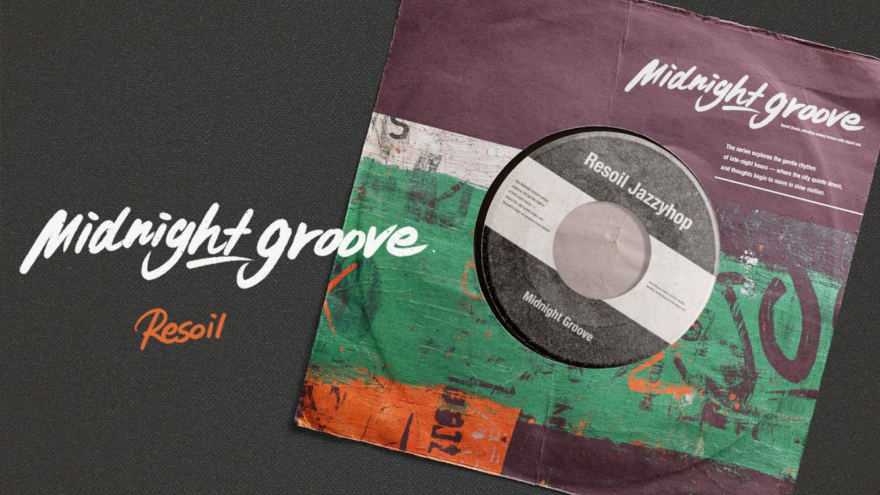 【Jazzhop】 Midnight Groove Vol.10 - Resoil | Deep Groove Jazzhop – Mellow Vinyl Nights