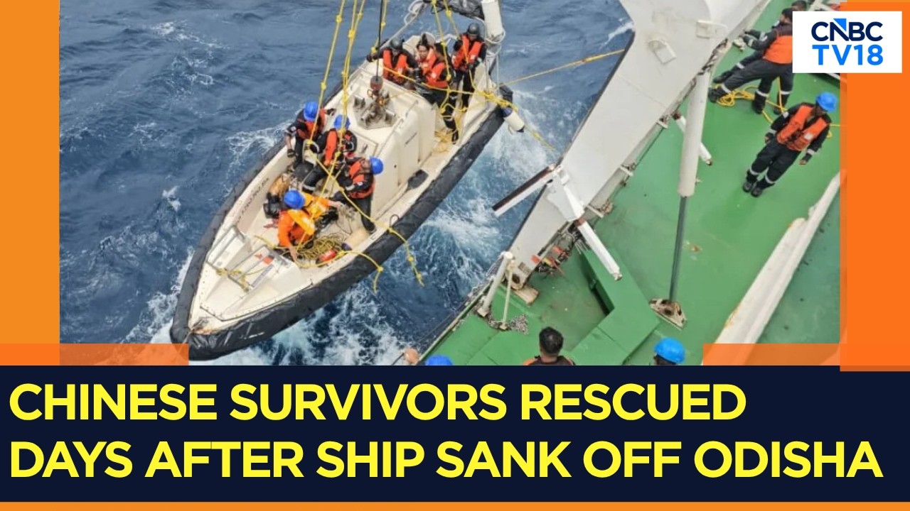 2 Chinese Survivors Rescued From Cargo Ship That Sank Off Odisha, 22 Still Missing | N18G