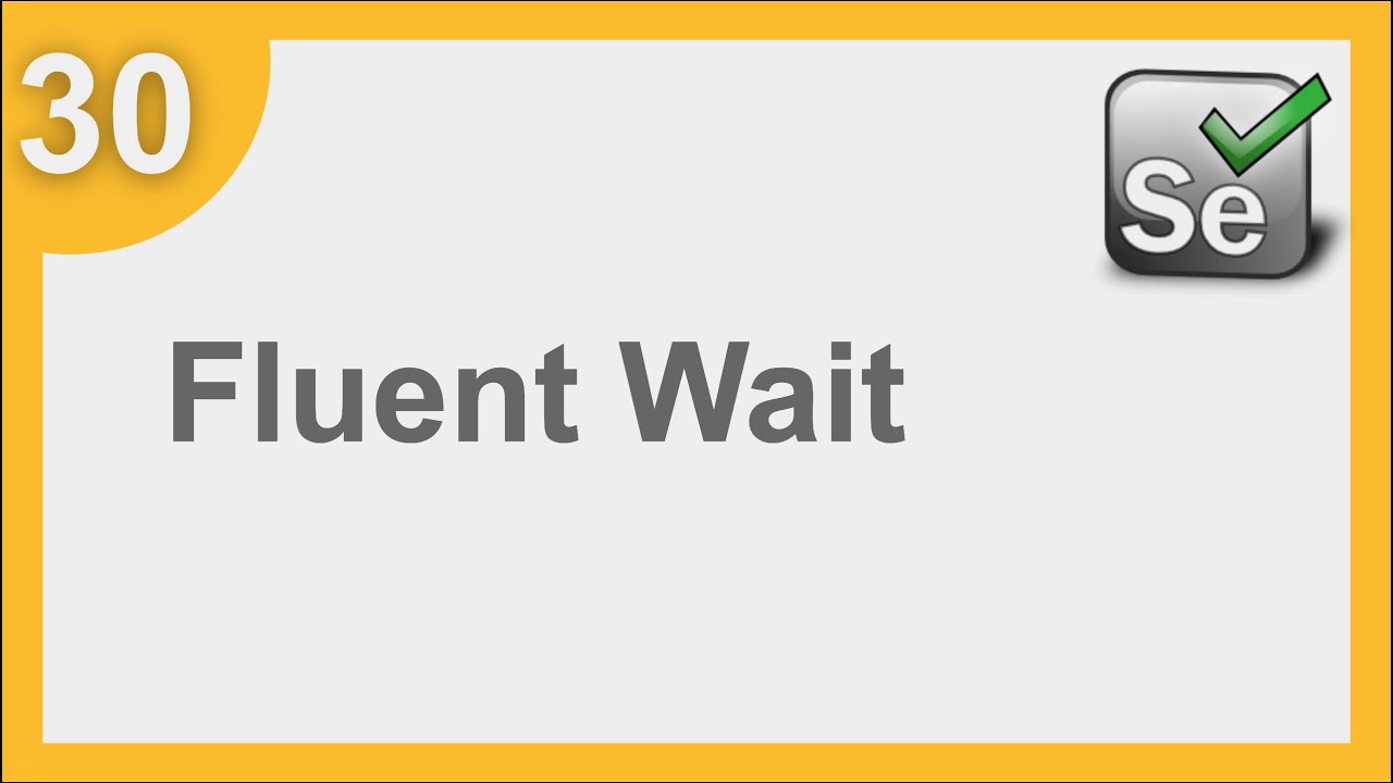Selenium Framework for Beginners 30 | What is fluent wait | How to use fluent wait in Selenium