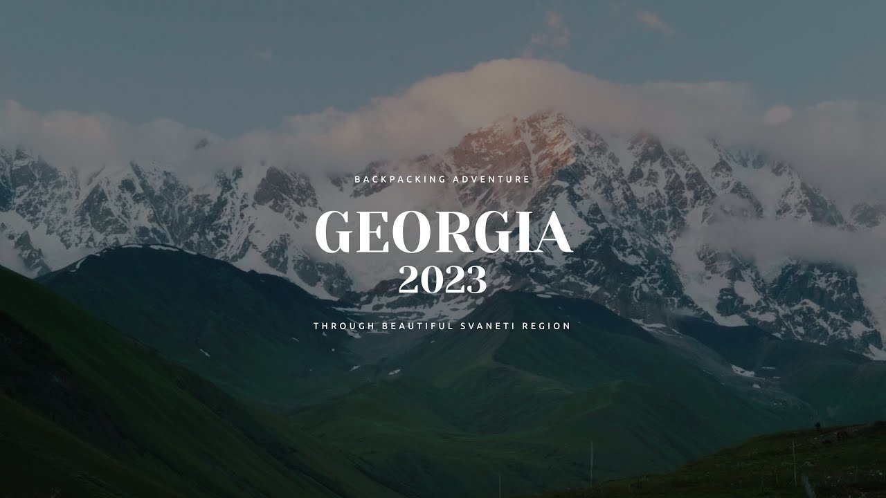 Gruzja - Georgia | Backpacking adventure from Mestia to Ushguli | Svaneti