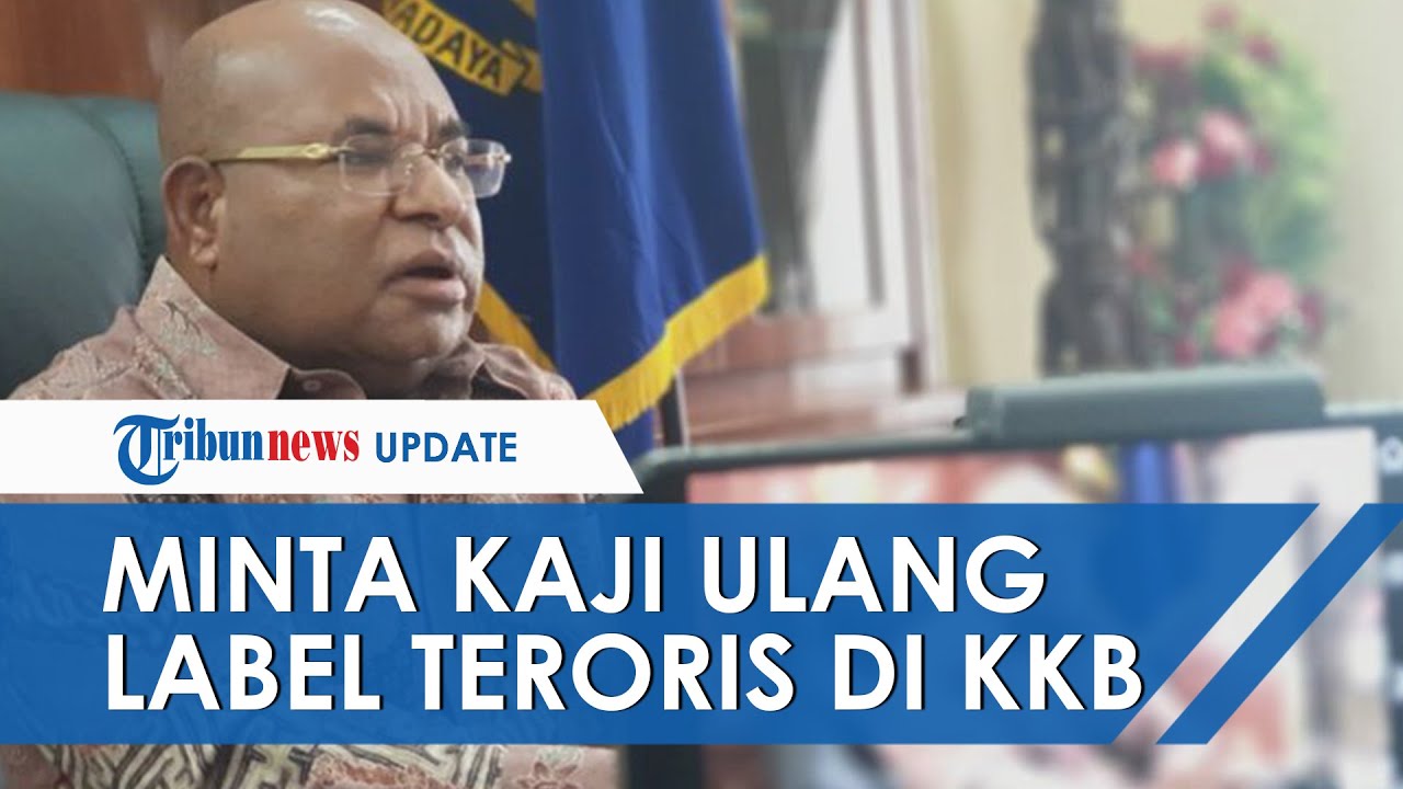 Pemerintah Tetapkan KKB sebagai Teroris, Gubernur Papua Minta Kaji Ulang Label agar Tak Salah Tembak