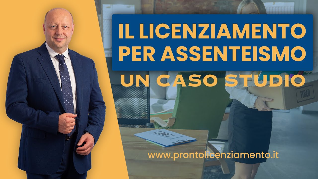 Il Licenziamento per Assenteismo: un Caso studio