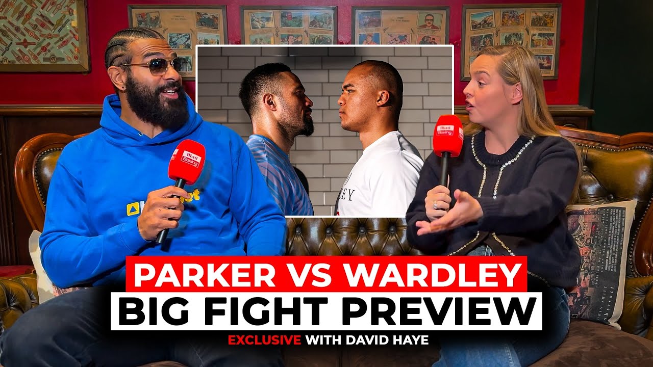 David Haye PREVIEWS Wardley vs Parker & HOW Usyk Would Handle Itauma