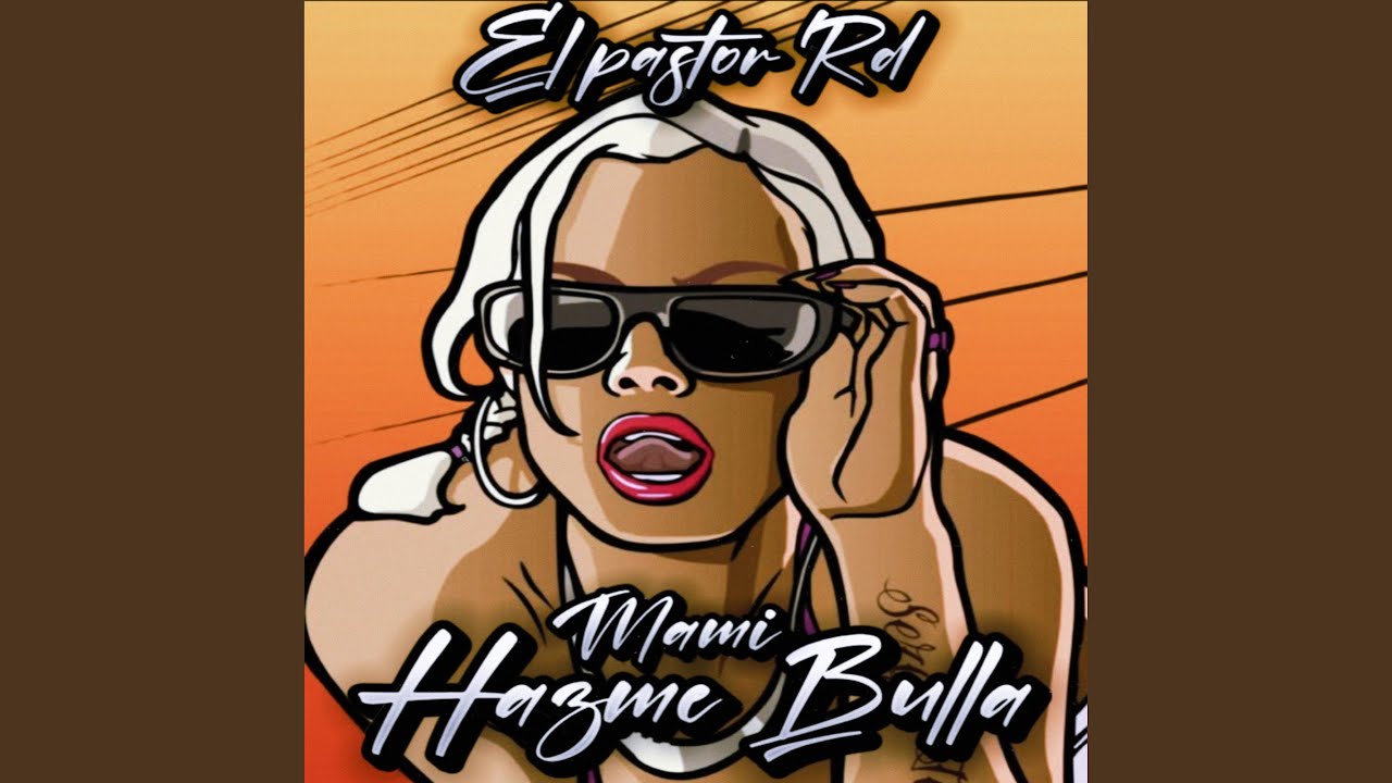 Mami Hazme Una Bulla