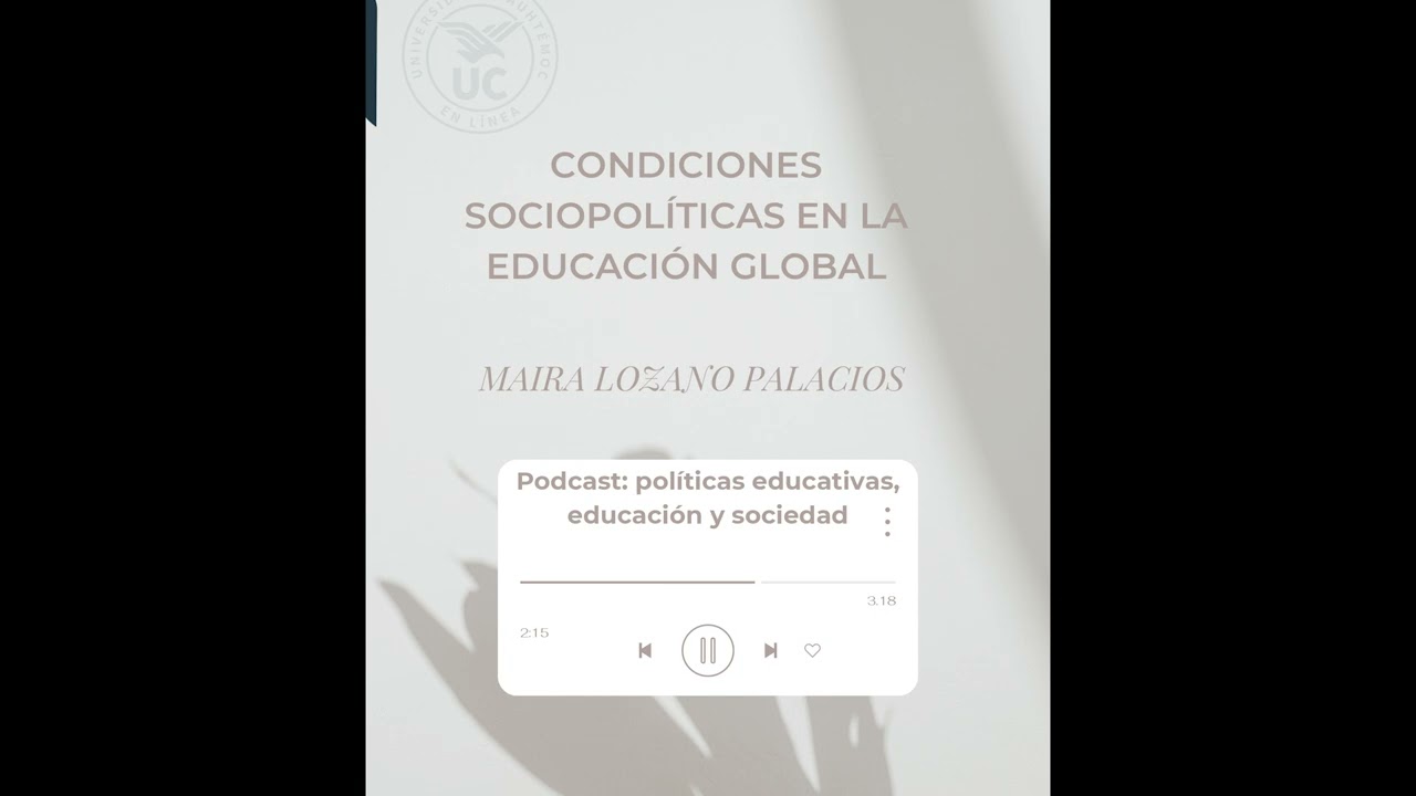 Podcast políticas educativas, educación y sociedad  MAIRA LOZANO