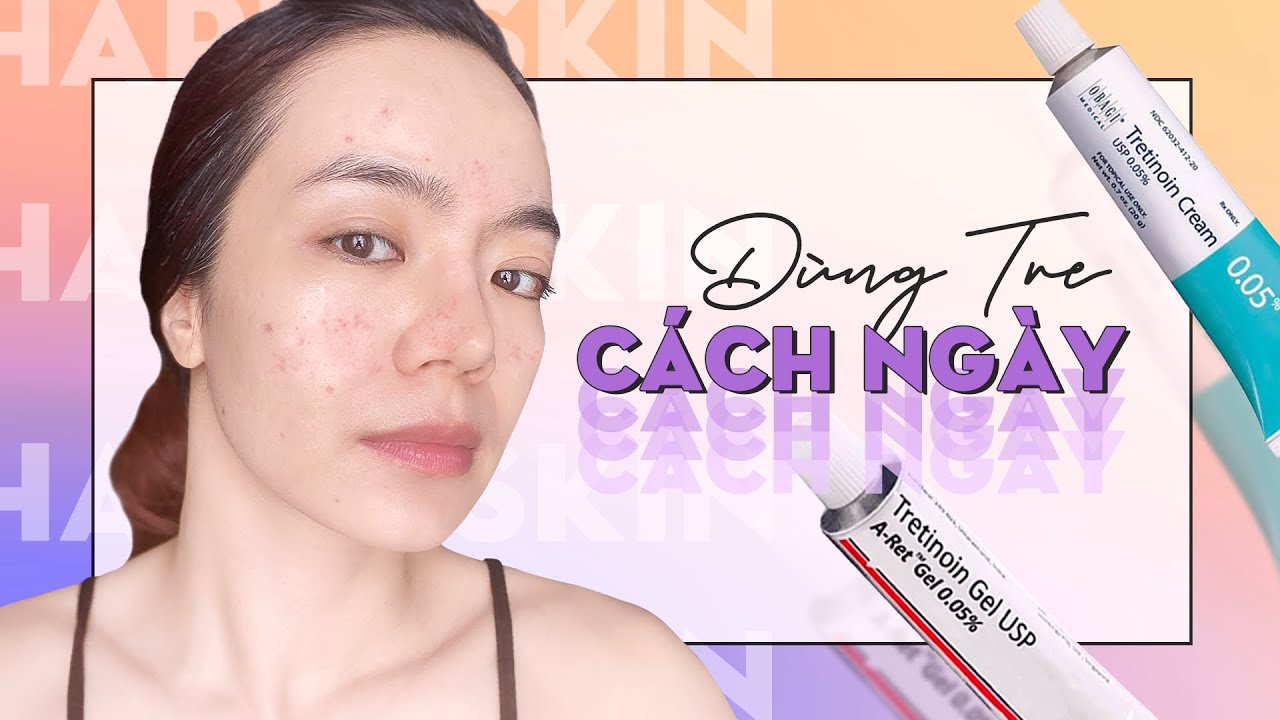 Cái giá phải trả khi dùng Tretinoin 🥲