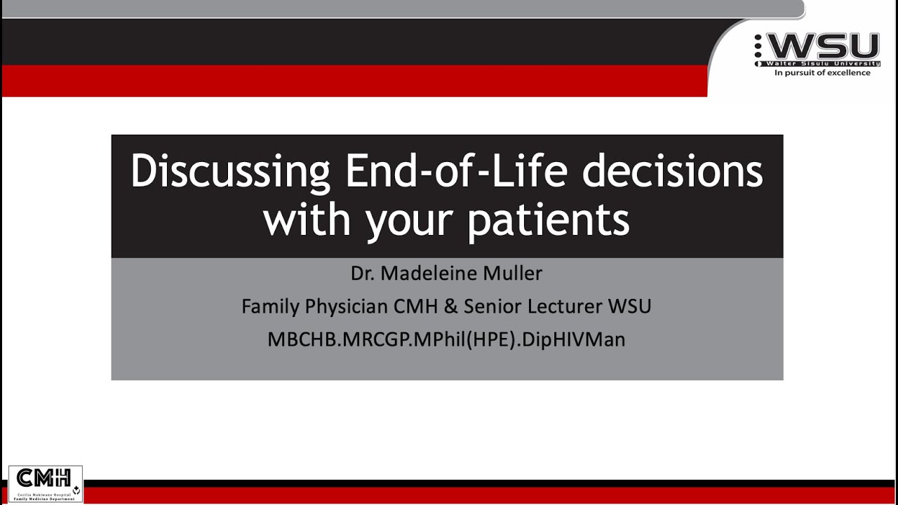 CMH FAM MED TUT: Discussing end-of-life decisions with your patient