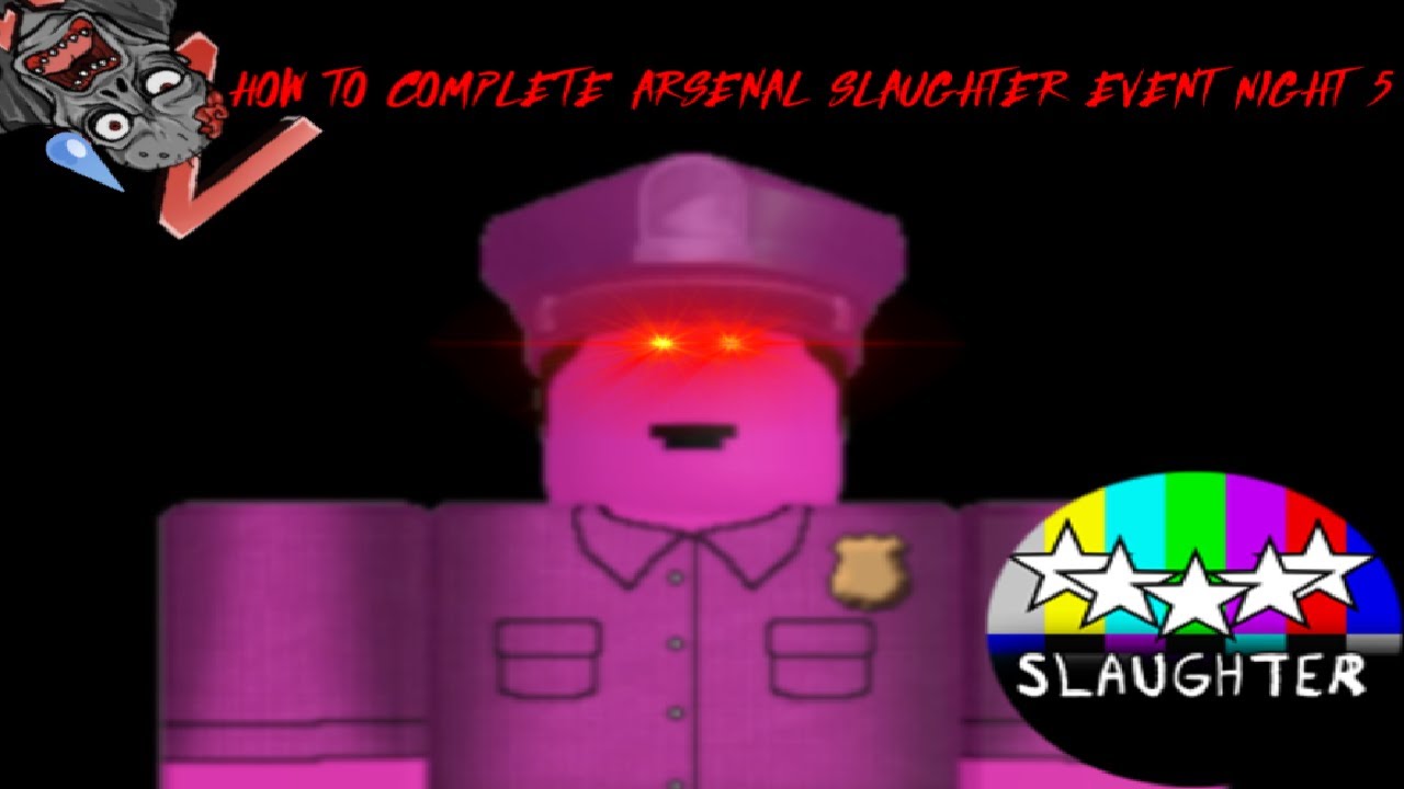 How to Survive Night 5 & get Slaughter Delinquent skin at Slaughter Event at Arsenal
