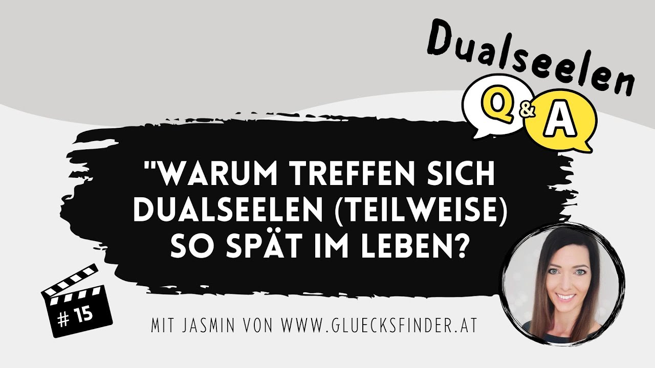 💖Warum treffen sich Dualseelen (teilweise) so spät im Leben?💖Dualseelen Q&A #15💖