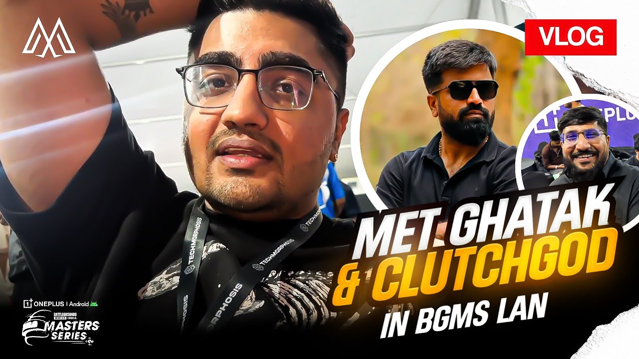 Met Ghatak , Langoti And Clutchgod | BGMS LAN